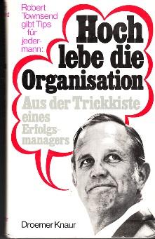 Bild des Verkufers fr Hoch lebe die Organisation. Aus der Trickkiste eines Erfolgsmanagers. zum Verkauf von Buchversand Joachim Neumann