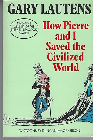 How Pierre And I Saved The Civilized World