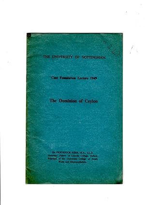 Imagen del vendedor de The Dominion of Ceylon: 22nd Cust Foundation Lecture, delivered Friday, 6th May, 1949. a la venta por Gwyn Tudur Davies