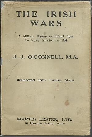 The Irish Wars A Military History of Ireland from the Norse Invasions to 1798.