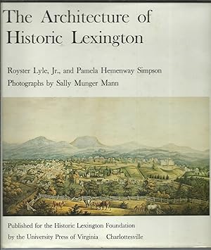 Imagen del vendedor de The Architecture of Historic Lexington. a la venta por Saintfield Antiques & Fine Books