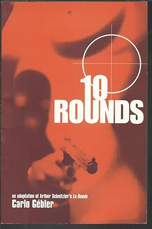 Seller image for 10 Rounds An adaptation of Arthur Schnitzler's La Ronde. for sale by Saintfield Antiques & Fine Books