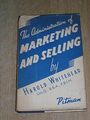 The Administration Of Marketing And Selling