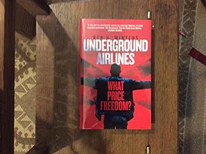 Seller image for Underground Airlines ****SIGNED & NUMBERED UK HB 1/1******** for sale by BRITOBOOKS