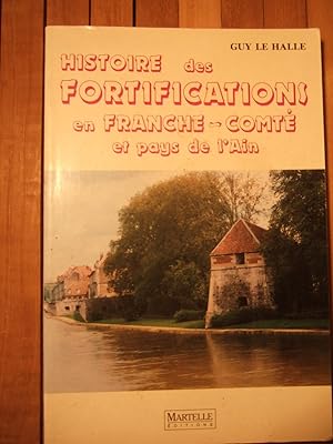 Image du vendeur pour Histoire des fortifications en Franche-Comt et pays de l'Ain. mis en vente par Domifasol