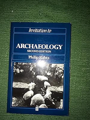 Image du vendeur pour Invitation to Archaeology, With figures showing the total history and structure of knowledge and how archaeology fits into Environment and Society, and its relationship with other disciplines, mis en vente par Crouch Rare Books