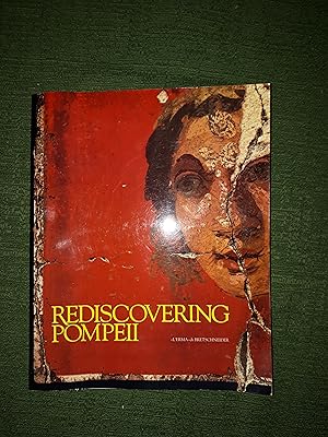 Imagen del vendedor de Rediscovering Pompeii, An exhibition under the patronage of H.E. Giulio Andreotti, Italian Prime Minister, IBM Gallery of Science and Art, New York (1990), The Museum of Fine Art, Houston (1990-1991), Malmo - Rooseum (1991-1992), Accademia Italiana delle Arti e delle Arti Applicate, London (1992), this exhibition catalogue produced thanks to the contribution from Banca Commerciale Italiana, a la venta por Crouch Rare Books