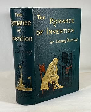 The Romance of Invention: Vignettes From the Annals of Industry and Science