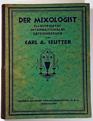 Image du vendeur pour Der Mixologist: illustriertes internationales Getrnke-buch mis en vente par Babylon Revisited Rare Books