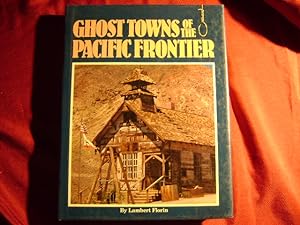 Seller image for Ghost Towns of The Pacific Frontier. for sale by BookMine