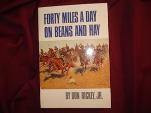 Imagen del vendedor de Forty Miles a Day on Beans and Hay. The Enlisted Soldier Fighting the Indian Wars. a la venta por BookMine