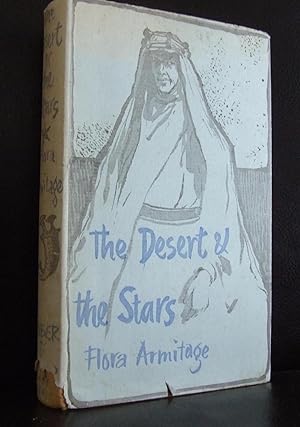 The Desert and the Stars : A portrait of T E Lawrence