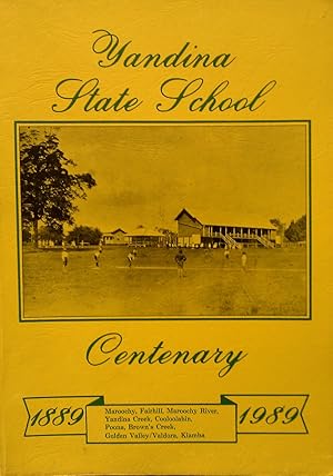 Yandina School Centenary 14 November 1889 - 14 November 1989.