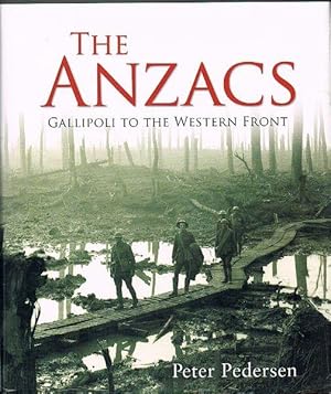 The Anzacs: Gallipoli to the Western Front