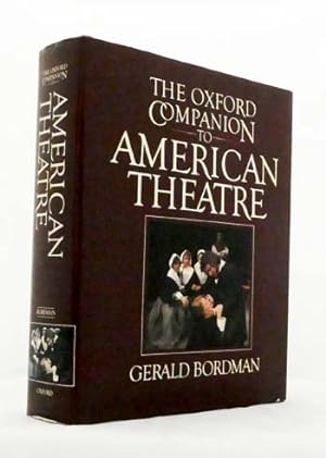 THE OXFORD COMPANION TO AMERICAN THEATRE