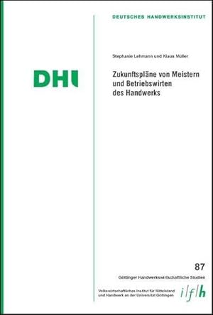 Bild des Verkufers fr Zukunftsplne von Meistern und Betriebswirten des Handwerks (Gttinger Handwerkswirtschaftliche Studien) zum Verkauf von AHA-BUCH