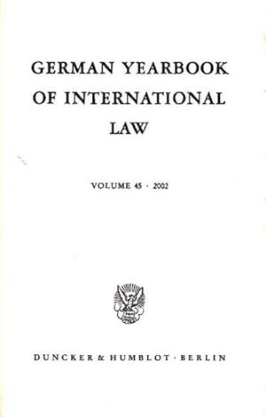 Bild des Verkufers fr German Yearbook of International Law / Jahrbuch fr Internationales Recht.: Vol. 45 (2002). : Vol. 45 (2002). zum Verkauf von AHA-BUCH