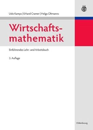 Imagen del vendedor de Wirtschaftsmathematik: Einfhrendes Lehr- und Arbeitsbuch : Einfhrendes Lehr- und Arbeitsbuch. Mit Prsentationsfolien zum Downloaden a la venta por AHA-BUCH