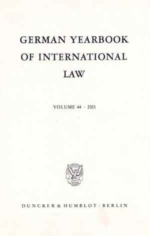 Bild des Verkufers fr German Yearbook of International Law / Jahrbuch fr Internationales Recht. Vol. 44 (2001). (German Yearbook of International Law / Jahrbuch fr Internationales Recht; GYIL 44) : Vol. 44 (2001). zum Verkauf von AHA-BUCH