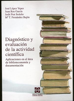 Imagen del vendedor de DIAGNOSTICO Y EVALUACION DE LA ACTIVIDAD CIENTIFICA - APLICACIONES EN EL AREA DE BIBLIOTECONOMIA Y DOCUMENTACION a la venta por Libreria Bibliomania