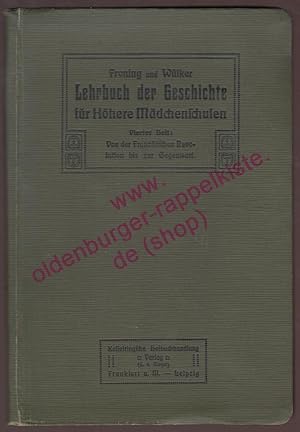 Lehrbuch der Geschichte für Höhere Mädchenschulen - 4.Heft:Von der Französischen Revolution bis z...