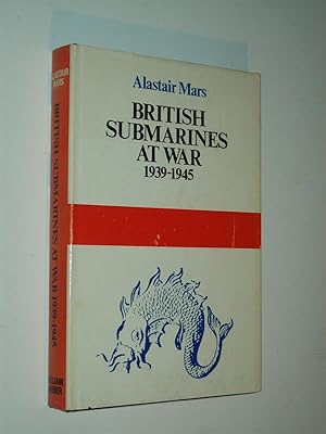 Seller image for British Submarines At War 1939-1945 for sale by Rodney Rogers