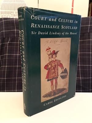 Seller image for Court And Culture In Renaissance Scotland: Sir David Lindsay of the Mount (1486-1555) for sale by Bookfare