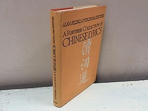 Image du vendeur pour A Further Collection of Chinese Lyrics and Other Poems mis en vente par Hugh Hardinge Books