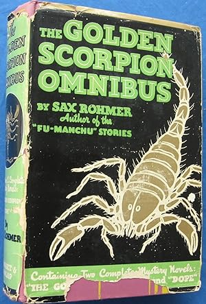 Seller image for THE GOLDEN SCORPION OMNIBUS CONTAINING TWO COMPLETE NOVELS BY SAX ROHMER: THE GOLDEN SCORPION/DOPE for sale by JBK Books
