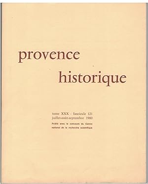 Provence historique tome XXX, fascicule 121, juillet - août - septembre 1980.