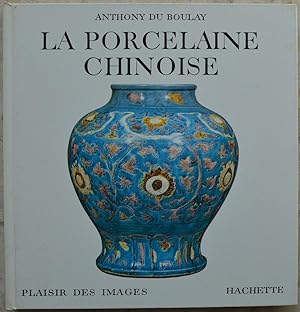 La porcelaine chinoise.