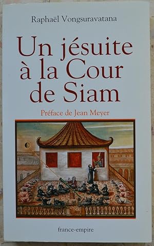 Un jésuite à la cour de Siam.