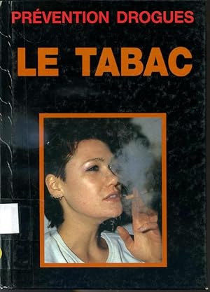 Bild des Verkufers fr Le tabac - Prvention Drogues zum Verkauf von Librairie Le Nord