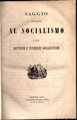 Seller image for SAGGIO INTORNO AL SOCIALISMO e alle dottrine e tendenze socialistiche. for sale by SCRIPTORIUM Studio Bibliografico