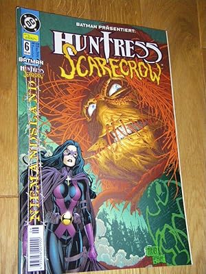 Batman präsentiert: Huntress Scarecrow. Niemandsland. Heft 6