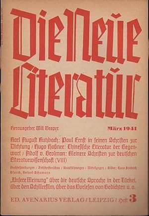 Seller image for Die neue Literatur. Heft 3, Mrz 1941. Jahrgang 42. // Inhalt: Karl August Kutzbach- Paul Ernst in seinen Schriften zur Dichtung / Hugo Goner- Chinesische Literatur der Gegenwart / Adolf von Grolman- Kleinere Schriften zur deutschen Literaturwissenschaft-Junge Literaturhistoriker und ihre Erstlinge (VIII) / Buchbesprechungen / Zeitschriftenschau-Unsere Meinung-Mitteilungen-Neue Bcher. for sale by Antiquariat Carl Wegner