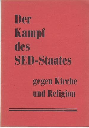 Bild des Verkufers fr Der Kampf des SED-Staates gegen Kirche und Religion. zum Verkauf von Antiquariat Carl Wegner