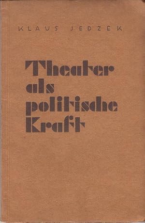 Bild des Verkufers fr Theater als politische Kraft. zum Verkauf von Antiquariat Carl Wegner