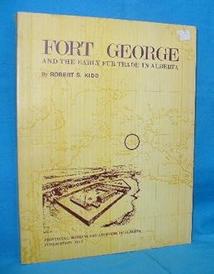 Seller image for Fort George and the Early Fur Trade in Alberta for sale by Alhambra Books