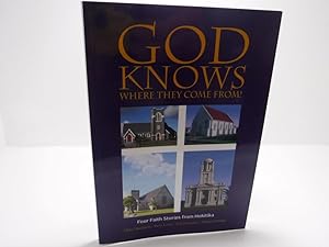 Bild des Verkufers fr God Knows Where They Come From: Four Faith Stories From Hokitika zum Verkauf von The Secret Bookshop