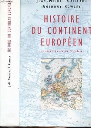 Image du vendeur pour HISTOIRE DU CONTINENT EUROPEEN - DE 1850 A LA FIN DU XXE SIECLE mis en vente par Le-Livre