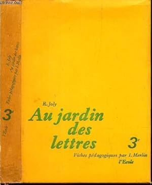 Bild des Verkufers fr AU JARDIN DES LETTRES - 3e - FICHES PEDAGOGIQUES PAR I. MERLIN. zum Verkauf von Le-Livre