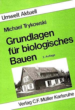 Grundlagen für biologisches Bauen. 2. Auflage