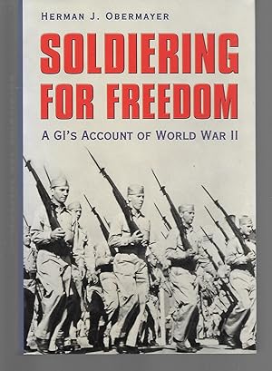 Imagen del vendedor de Soldiering For Freedom a la venta por Thomas Savage, Bookseller