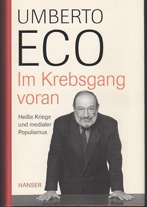 Im Krebsgang voran. Heiße Kriege und medialer Populismus