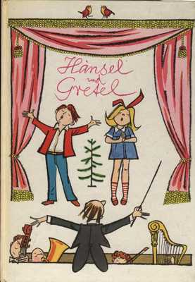 Hänsel und Gretel Eine illustrierte Geschichte für kleine und große Leute nach der gleichnamigen ...