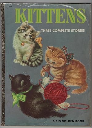 Image du vendeur pour Kittens, Three Complete Stories: The Three Little Kittens, The Shy Little Kitten, My Kitten mis en vente par Recycled Books & Music