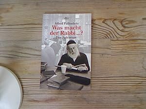 Seller image for Was macht der Rabbi den ganzen Tag. Das Judentum. for sale by Antiquariat Bookfarm