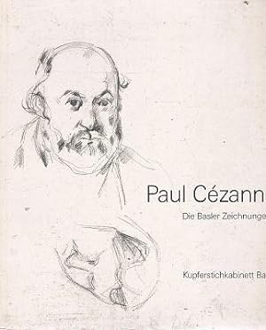 Paul Cezanne: Die Basler Zeichnungen