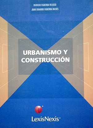 Urbanismo y construcción. Prólogo Lautaro Ríos Alvarez